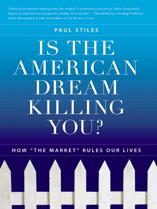Title details for Is the American Dream Killing You? by Paul Stiles - Available